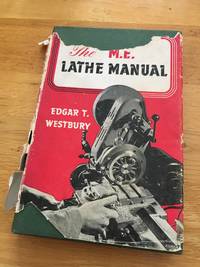 The " M. E." Lathe Manual