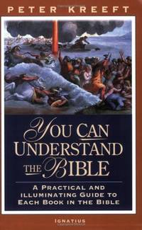 You Can Understand the Bible: A Practical Guide to Each Book in the Bible