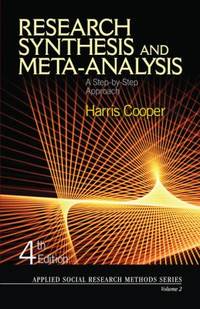 Research Synthesis and Meta-Analysis: A Step-By-Step Approach