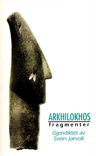 Arkhilokhos. Fragmenter. Gjendiktet av Svein…