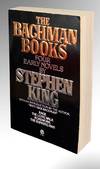 The Bachman Books; Four Early Novels by Richard Bachman (Rage / The Long Walk / Roadwork / The Running Man)