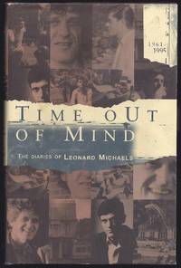 Time out of Mind: The Diaries of Leonard Michaels, 1961-1995