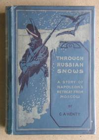 image of Through Russian Snows: A Story of Napoleon's Retreat from Moscow.