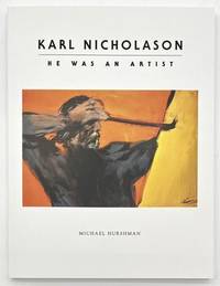 Karl Nicholason: He Was an Artist