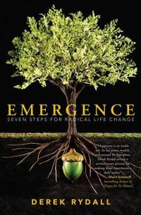 Emergence : Seven Steps for Radical Life Change