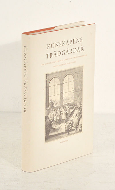 Kunskapens trädgårdar. Om institutioner och…