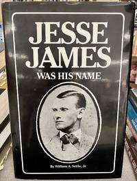 Jesse James Was His Name