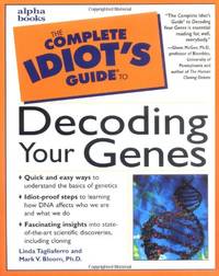 Complete Idiot's Guide to Decoding Your Genes