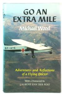 image of Go an Extra Mile: Adventures and Reflections of a Flying Doctor