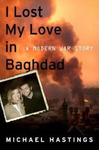 I Lost My Love in Baghdad : A Modern War Story
