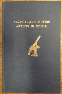 image of Alvan Clark & Sons: Artists in Optics