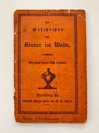 Die Geschichte der Kinder im Walde. Mit Vielen bunten Bildern geziert by Gustav Sigismund (Chidren's Book) Peters - 1830 - from De Simone Company, Booksellers (SKU: 518)