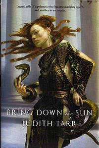 Bring Down the Sun by Tarr, Judith - 2008