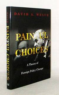 Painful Choices. A Theory of Foreign Policy Change