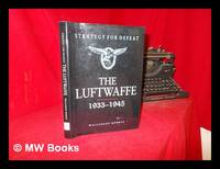 cover of Strategy for Defeat: The Luftwaffe: 1933-1945