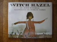 Witch Hazel by Alice Schertle - First Edition First Printing - 1991 - from Gargoyle Books (SKU: 009821)