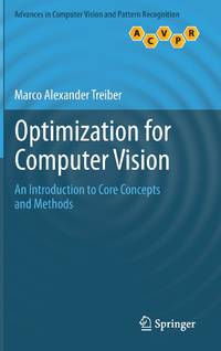 Optimization for Computer Vision : An Introduction to Core Concepts and Methods