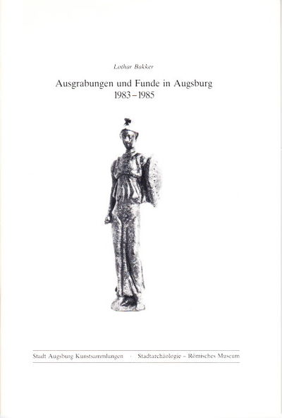 Ausgrabungen und Funde in Augsburg 1983-1985.…