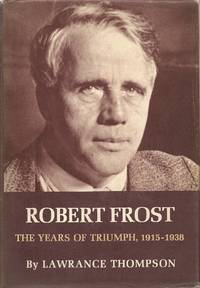 image of Robert Frost, The Years of Triumph, 1915-1938