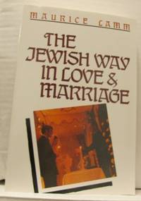 The jewish way in love and marriage.