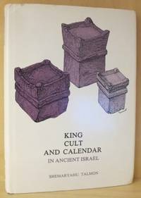King, Cult and Calendar in Ancient Israel …