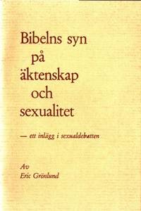 Bibelns syn på äktenskap och sexualitet. Ett…