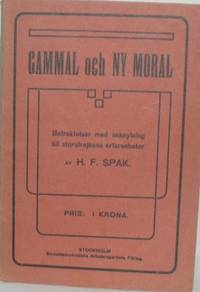 Gammal och ny moral. Betraktelser med anknytning…