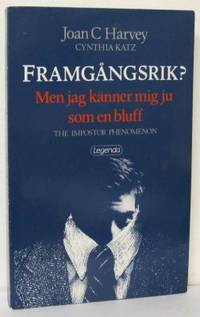 Framgångsrik? Men jag känner mig ju som en bluff.…