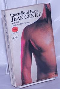 Querelle of Brest by Genet, Jean translated by Gregory Streatham - 1970