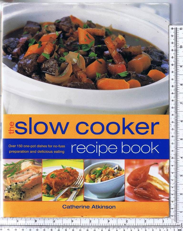 The Slow Cooker Recipe Book by Atkinson, Catherine 2004
