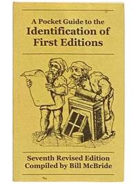 A Pocket Guide to the Identification of First Editions: Seventh Revised Edition