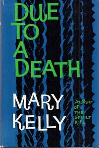 Due to Death by Mary Kelly - 1st Edition - 1962 - from Adelaide Booksellers (SKU: BIB307952)