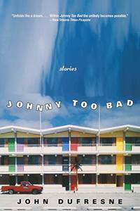 Johnny Too Bad: Stories