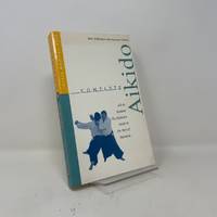 Complete Aikido: Aikido Kyohan-The Definitive Guide to the Way of Harmony