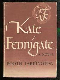 Kate Fennigate by TARKINGTON, Booth - 1943