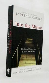 cover of Into the Mirror The Life of Master Spy Robert P.Hanssen