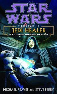 cover of Medstar II: Jedi Healer (Star Wars: Clone Wars Novel)