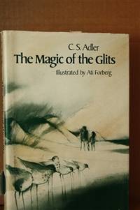 The Magic of the Glits by Adler, Carole S. & Ati Forberg - 1979