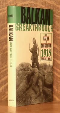 BALKAN BREAKTHROUGH, THE BATTLE OF DOBRO POLE 1918