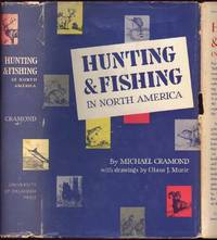 Hunting & Fishing in North America by Michael CRAMOND - Hardcover - 1953 - from Main Street Fine Books & Manuscripts, ABAA (SKU: 10688)