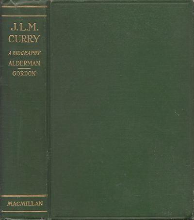 J. L. M. Curry: A Biography