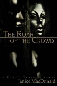 The Roar of the Crowd (Randy Craig Mystery)