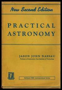 PRACTICAL ASTRONOMY by Nassau, Jason John - 1948