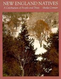 New England Natives : A Celebration of People and Trees