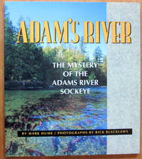 Adam's River. the Mystery of the Adams River Sockeye