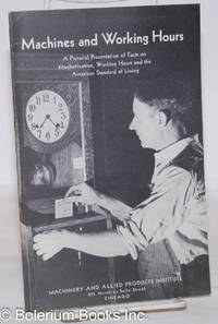 cover of Machines and working hours. A pictorial presentation of facts on mechanization, working hours and the American standard of living