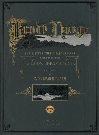 Rundt Norge. Fra Tistedalen til Jakobselven.…