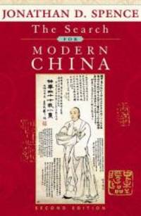 The Search for Modern China, 2nd Edition by Jonathan D. Spence - 1999-08-01