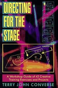Directing for the Stage: A Workshop Guide of 42 Creative Training Exercises and Projects