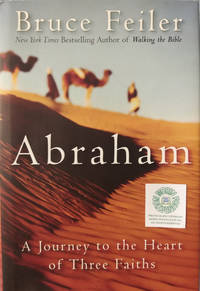 Abraham: A Journey of the Heart of Three Faiths